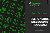 Responsible Disclosure Program: A Key Element of Cybersecurity