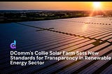 TECHNOLOGICAL, INFRASTRUCTURAL DEVELOPMENT TAKEN TO ANOTHER LEVEL(COLLIE SOLAR FARM) BY DCOMM 🌏