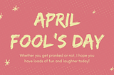 April Fool’s Day 2023: Popular Pranks and Creative Ideas