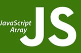 The Basics of Arrays in JavaScript