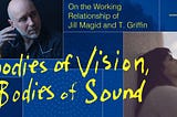 Bodies of Vision, Bodies of Sound