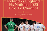 Ireland v England Live Six Nations 2025 Medium