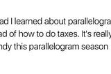 Parallelograms vs Taxes