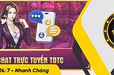 liên hệ tdtc — cskh tdtc thiên đường trò chơi nhanh chóng, chuyên nghiệp