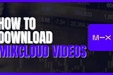How to Download from Mixcloud to MP3
