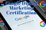 Google Digital Marketing Certification | Google Garage Fundamentals Of Digital Marketing
