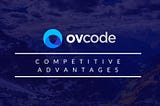 OVCODE Competitive Advantages