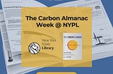 The Carbon Almanac Week @ NYPL