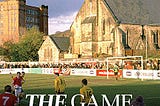 Book Review: ‘The Game’ is a Timely Journey to the Heart of British Soccer