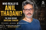 Who Really Is Anil Thadani? Meet The Man Behind Raveena Tandon