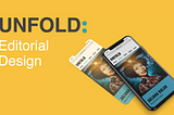 UNFOLD — Designing an Online Magazine