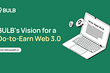 The Vision For a ‘Do-to-Earn’ Web 3.0
