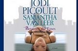 Unveiling Hidden Depths: Exploring “Between the Lines” by Jodi Picoult