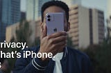 Apple Ad stating, “Privacy. That’s iPhone.”