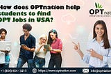 How does OPTnation help students to find OPT Jobs in USA?