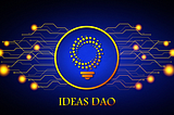 IDEAS 💡- IDEAS Governance DAO!