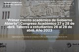 PRIMER EVENTO ACADÉMICO DE GOBIERNO ABIERTO EN CHILE