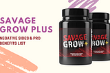 Savage Grow Plus Shocking Results & Crazy Facts (Latest Review)