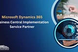 Microsoft Dynamics 365 Business Central Implementation Service Partner