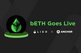 Anchor Protocol & Lido Partner to Launch bETH