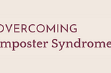 Overcoming Imposter Syndrome: A data professional’s survival toolkit