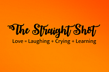 Alert! There Is a New Publication in Town!: The Straight Shot