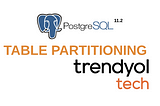 PostgreSQL 11.2 ‘de Table Partitioning Kavramı