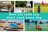Rent out stuff you don’t need every day