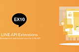 คู่มือการใช้งาน EX10.tech (Platform สำหรับ LINE Developers) ฉบับสมบูรณ์
