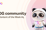 0G Community — Content of the Week #4