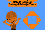 Akhirnya Pekerja di PT. IRNC Ditetapkan Sebagai Pekerja Tetap