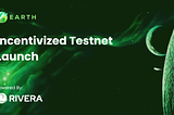 Incentivized Testnet Launch | Powered by Rivera Money