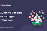 Guide to Become an Instagram Influencer