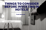 Things to Consider Before Investing in Hotels