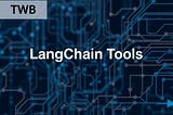 LangChain Tools