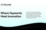 Pelago — Encrypting the Real World Through Payment Links