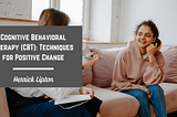 Herrick Lipton | Cognitive Behavioral Therapy (CBT): Techniques for Positive Change | NYC