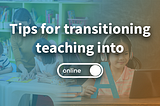 transition to online teaching