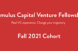 Announcing the Romulus Capital Venture Fellowship Fall 2021 Cohort