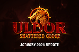 Uldor Monthly Update — January 2024