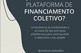 Qual é a melhor plataforma de financiamento coletivo?