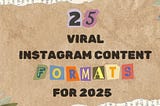Viral Instagram Content Formats