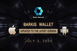 Barkis wallet updated version for Android and iOS has been released