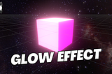 How to make your objects GLOW in Unity