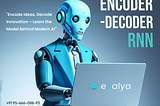 What Is an Encoder-Decoder RNN? Learn This Smart AI Model Easily at eKalya, Tirunelveli