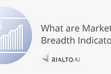 What are Market Breadth Indicators