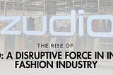 The Rise of Zudio: A Disruptive Force in India’s Fashion Industry