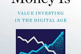 Where the Money Is: An Engaging Book on the History and Evolution of Value Investing by Adam…