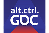 Alt.Ctrl.GDC 2020 — Here we come!