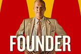 The Founder, who really knows the story of the famous brand McDonald’s?